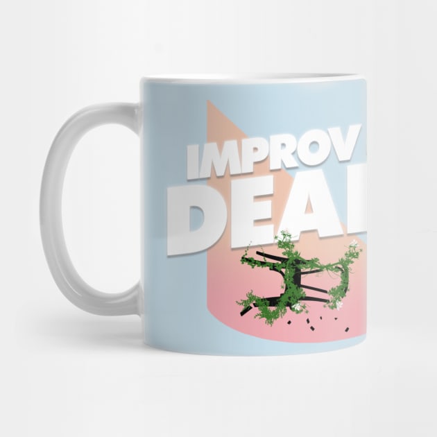 Improv is Dead the Logo T! by Improv is Dead